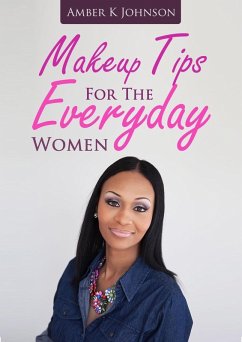 Makeup Tips For The Everyday Women (eBook, ePUB) - Johnson, Amber