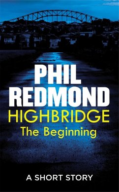 Highbridge: The Beginning (eBook, ePUB) - Redmond, Phil