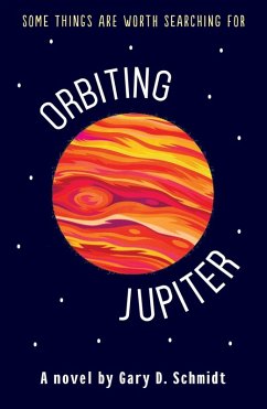 Orbiting Jupiter (eBook, ePUB) - Schmidt, Gary D.