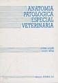 Anatomía patológica especial veterinaria - Dahme, E.