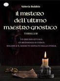 Il mistero dell'ultimo maestro gnostico (eBook, ePUB)