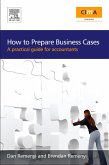 How to Prepare Business Cases (eBook, ePUB) How to Prepare Business Cases (eBook, ePUB)