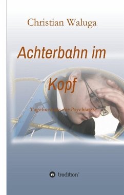 Achterbahn im Kopf - Waluga, Christian