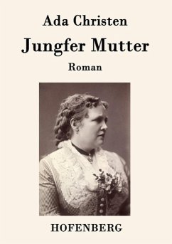 Jungfer Mutter - Christen, Ada