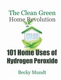 101 Home Uses of Hydrogen Peroxide