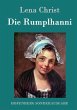 Die Rumplhanni Lena Christ Author