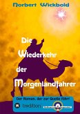 Die Wiederkehr der Morgenlandfahrer