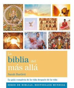La biblia del más allá : la guía completa de la vida después de la vida - Bartlett, Sarah