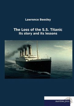 The Loss of the S.S. Titanic - Beesley, Lawrence