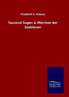 Tausend Sagen & Märchen der Südslaven - Krauss, Friedrich S.