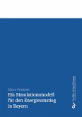 Ein Simulationsmodell für den Energieumstieg in Bayern