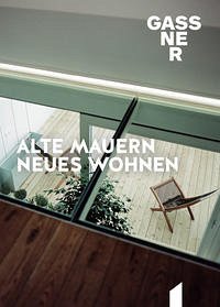 Robert Gassner - Alte Mauern. Neues Wohnen