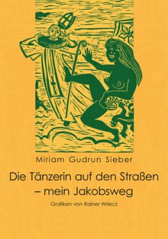 Die Tänzerin auf den Straßen - mein Jakobsweg - Sieber, Miriam G.