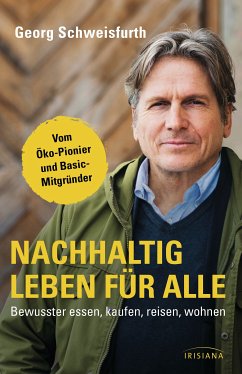 Nachhaltig leben für alle (eBook, ePUB) - Schweisfurth, Georg