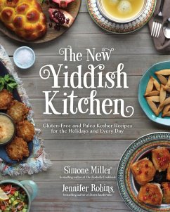 The New Yiddish Kitchen (eBook, ePUB) - Robins, Jennifer; Miller, Simone