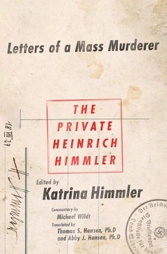 The Private Heinrich Himmler (eBook, ePUB) - Himmler, Katrin; Wildt, Michael