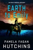 Earth to Emily (An Emily Bernal Mystery) (eBook, ePUB)