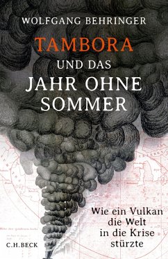 Tambora und das Jahr ohne Sommer (eBook, ePUB) - Behringer, Wolfgang