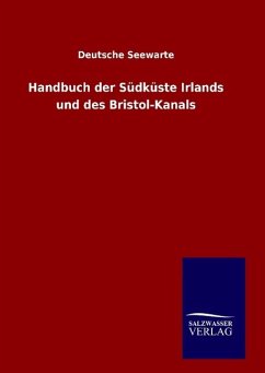 Handbuch der Südküste Irlands und des Bristol-Kanals - Deutsche Seewarte