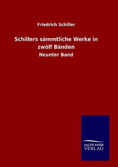 Schillers sämmtliche Werke in zwölf Bänden - Schiller, Friedrich