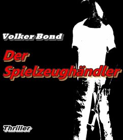 Der Spielzeughändler (eBook, ePUB) - Bond, Volker