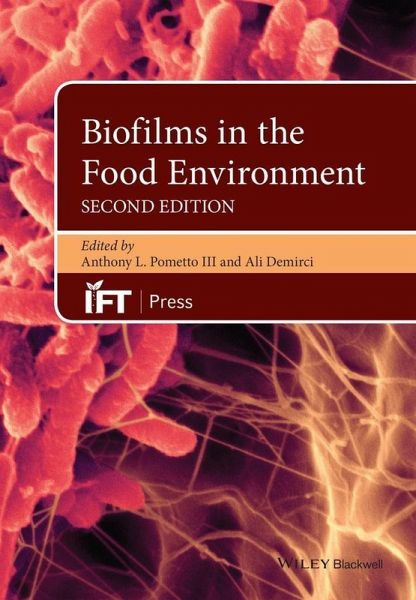 Biofilms in the Food Environment (eBook, PDF) Biofilms in the Food Environment (eBook, PDF)