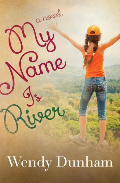 My Name Is River (eBook, ePUB) My Name Is River (eBook, ePUB)