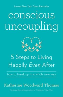 Conscious Uncoupling (eBook, ePUB) - Thomas, Katherine Woodward