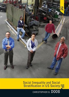 Social Inequality and Social Stratification in U.S. Society (eBook, PDF) - Doob, Christopher B.