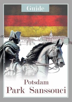 Potsdam Park Sanssouci Guide (eBook, ePUB) - Witt, Anne