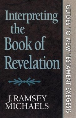 Interpreting the Book of Revelation (Guides to New Testament Exegesis) (eBook, ePUB) - Michaels, J. Ramsey