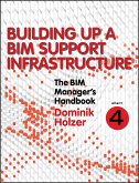 The BIM Manager's Handbook, Part 4 (eBook, ePUB)