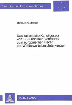 Das italienische Kartellgesetz von 1990 und sein Verhältnis zum europäischen Recht der Wettbewerbsbeschränkungen - Kaufmann, Thomas