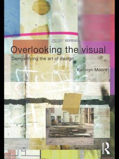 Overlooking the Visual (eBook, PDF) - Moore, Kathryn