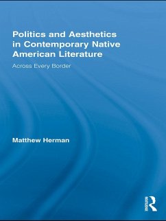 Politics and Aesthetics in Contemporary Native American Literature (eBook, PDF) - Herman, Matthew