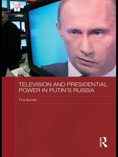 Television and Presidential Power in Putin's Russia (eBook, PDF) - Burrett, Tina