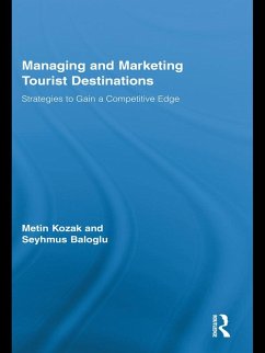 Managing and Marketing Tourist Destinations (eBook, PDF) - Kozak, Metin; Baloglu, Seyhmus