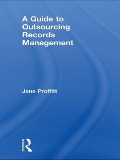 A Guide to Outsourcing Records Management (eBook, PDF) - Proffitt, Jane