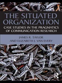The Situated Organization (eBook, PDF) - Taylor, James R.; Every, Elizabeth J. van