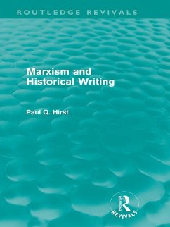 Marxism and Historical Writing (Routledge Revivals) (eBook, PDF) - Hirst, Paul