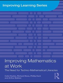 Improving Mathematics at Work (eBook, PDF) - Hoyles, Celia; Noss, Richard; Kent, Phillip; Bakker, Arthur