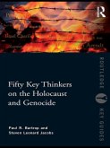 Fifty Key Thinkers on the Holocaust and Genocide (eBook, PDF)