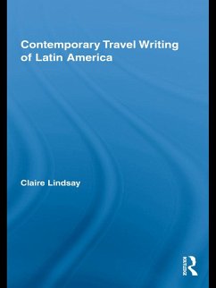 Contemporary Travel Writing of Latin America (eBook, PDF) - Lindsay, Claire