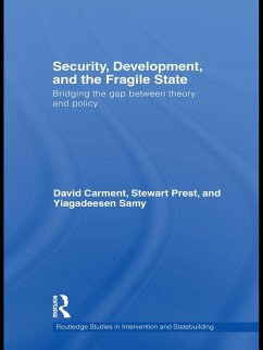 Security, Development and the Fragile State (eBook, PDF) - Carment, David; Prest, Stewart; Samy, Yiagadeesen