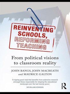Reinventing Schools, Reforming Teaching (eBook, PDF) - Bangs, John; Macbeath, John; Galton, Maurice