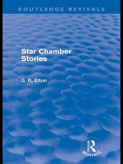 Star Chamber Stories (Routledge Revivals) (eBook, PDF) - Elton, G. R.