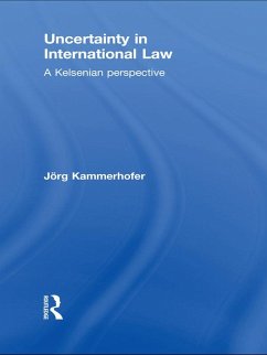 Uncertainty in International Law (eBook, PDF) - Kammerhofer, Jörg