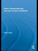Race, Remembering, and Jim Crow's Teachers (eBook, PDF)