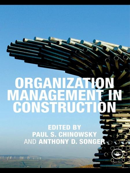 Organization Management in Construction (eBook, PDF) Organization Management in Construction (eBook, PDF)