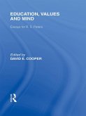 Education, Values and Mind (International Library of the Philosophy of Education Volume 6) (eBook, PDF)